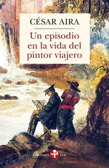 UN EPISODIO EN LA VIDA DEL PINTOR VIAJERO (BOLSILLO)