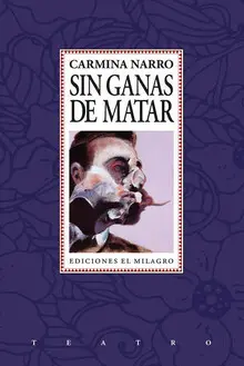 SIN GANAS DE MATAR