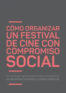 COMO ORGANIZAR UN FESTIVAL DE CINE CON COMPROMISO SOCIAL