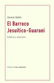 EL BARROCO JESUÍTICO - GUARANÍ