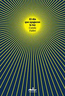 EL DÍA QUE APAGARON LA LUZ