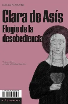 CLARA DE ASIS, ELOGIO DE LA DESOBEDIENCIA