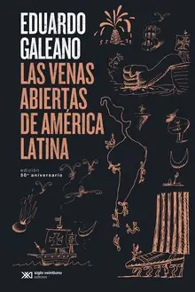 LAS VENAS ABIERTAS DE AMERICA LATINA