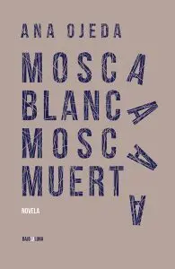 MOSCA BLANCA, MOSCA MUERTA