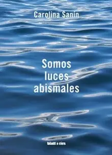 SOMOS LUCES ABISMALES