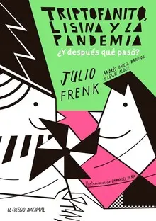 TRIPTOFANITO, LISINA Y LA PANDEMIA ¿Y QUE PASO DESPUES?