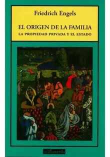 EL ORIGEN DE LA FAMILIA, LA PROPIEDAD PRIVADA Y EL ESTADO