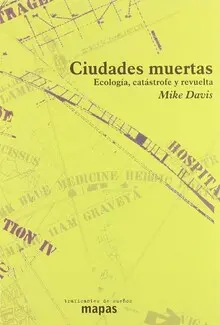 CIUDADES MUERTAS (ECOLOGÍA, CATÁSTROFE Y REVUELTA)