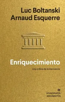 ENRIQUECIMIENTO. UNA CRITICA DE LA MERCANCIA