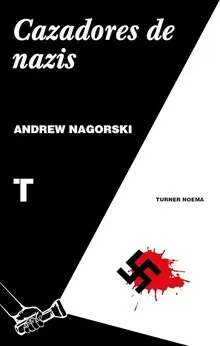 CAZADORES DE NAZIS CAZADORES DE NAZIS