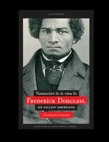 NARRACION DE LA VIDA DE FREDERICK DOUGLAS, UN ESCLAVO AMERICANO