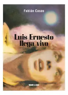 LUIS ERNESTO LLEGA VIVO