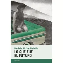 LO QUE FUE EL FUTURO LO QUE FUE EL FUTURO