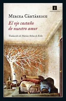 OJO CASTAÑO DE NUESTRO AMOR, EL OJO CASTAÑO DE NUESTRO AMOR, EL