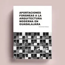 APORTACIONES FORANEAS ALA ARQUITECTURA MODERNA EN GUADALAJARA