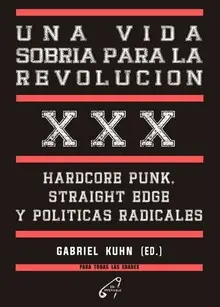 VIDA SOBRIA PARA LA REVOLUCION, UNA. XXX.
