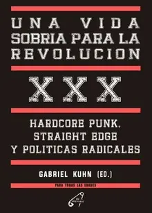 VIDA SOBRIA PARA LA REVOLUCION, UNA. XXX. VIDA SOBRIA PARA LA REVOLUCION, UNA. XXX.