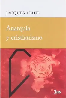 ANARQUIA Y CRISTIANISMO ANARQUIA Y CRISTIANISMO