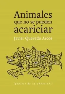 ANIMALES QUE NO SE PUEDEN ACARICIAR ANIMALES QUE NO SE PUEDEN ACARICIAR