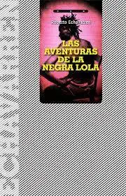 LAS AVENTURAS DE LA NEGRA LOLA