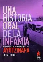 UNA HISTORIA ORAL DE UNA INFAMIA