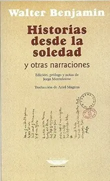 HISTORIAS DESDE LA SOLEDAD Y OTRAS NARRACIONES